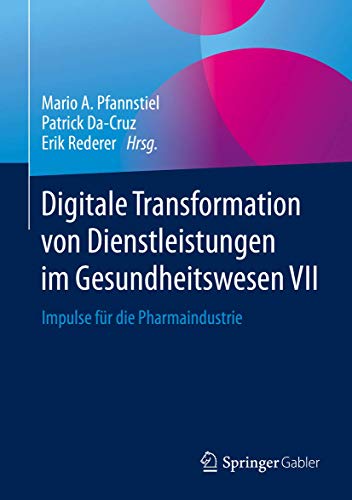 www.transformationmittelstand.de - Digitale Transformation von Dienstleistungen im Gesundheitswesen VII - Impulse für die Pharmaindustrie